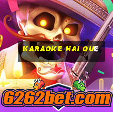 karaoke hai quê