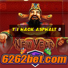 tải hack asphalt 8