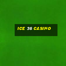 ice 36 casino