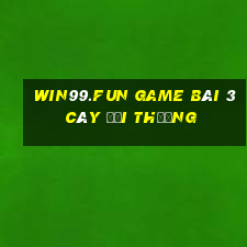 Win99.Fun Game Bài 3 Cây Đổi Thưởng