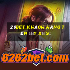 20bet Khách hàng tên đầy xổ số