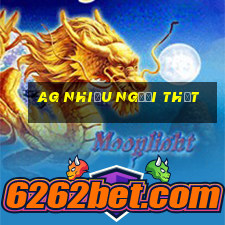 ag nhiều người thật