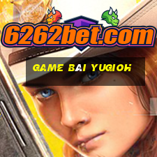 game bài yugioh