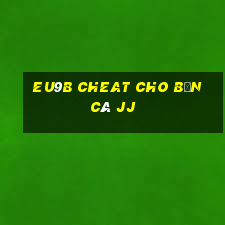 EU9b Cheat cho bắn cá jj