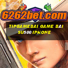 Tipgamebai Game Bài Su500 Iphone