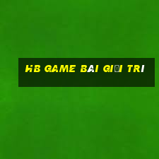 hb game bài giải trí