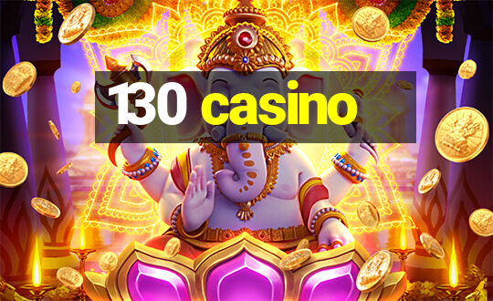 130 casino