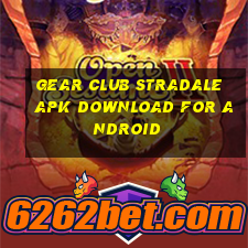 gear club stradale apk download for android