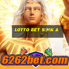 lotto bet sảnh a