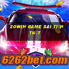 Zowin Game Bài Tiền Thật