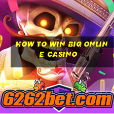 how to win big online casino