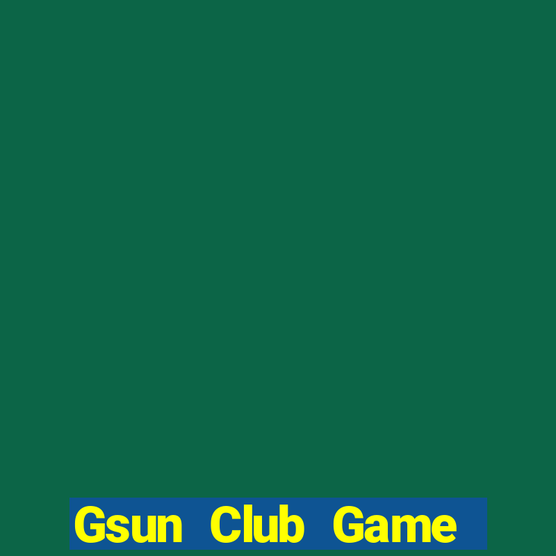 Gsun Club Game Bài Khuyến Mãi