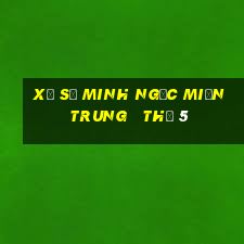 xổ số minh ngọc miền trung   thứ 5