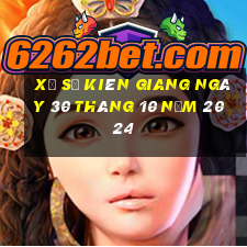 xổ số kiên giang ngày 30 tháng 10 năm 2024