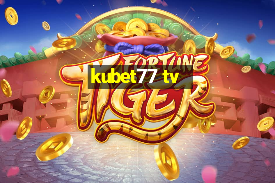 kubet77 tv