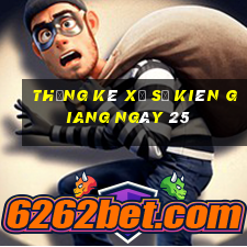 Thống kê Xổ Số kiên giang ngày 25