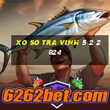 xo so tra vinh 5 2 2024