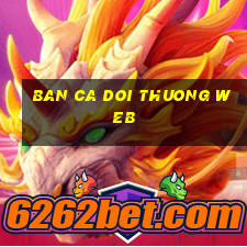 ban ca doi thuong web