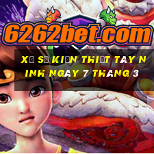 xổ số kiến thiết tây ninh ngày 7 tháng 3