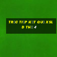 Trực tiếp kết quả XSLD Thứ 4