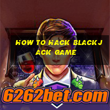 how to hack blackjack game