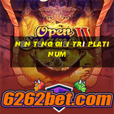 Nền tảng giải trí Platinum