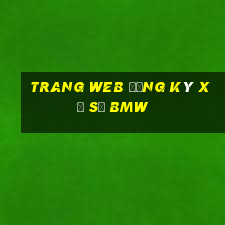 Trang web đăng ký xổ số BMW