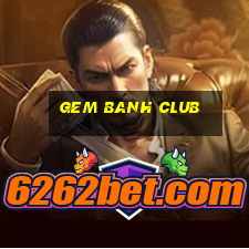 gem banh club