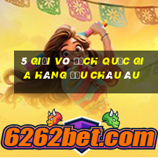 5 giải vô địch quốc gia hàng đầu châu âu