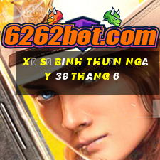 xổ số bình thuận ngày 30 tháng 6