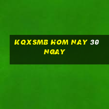 kqxsmb hom nay 30 ngay