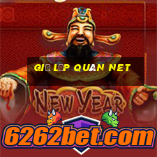 giả lập quán net