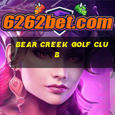 bear creek golf club