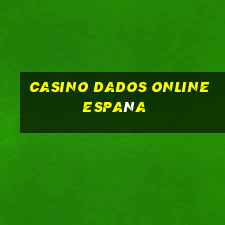 casino dados online españa