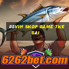 88Vin Shop Game The Bài