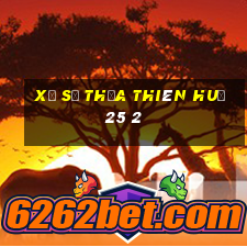 xổ số thừa thiên huế 25 2