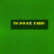 Thống kê XSBDI