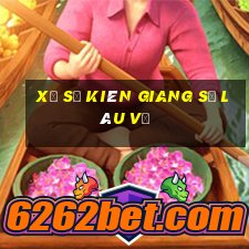 xổ số kiên giang số lâu về