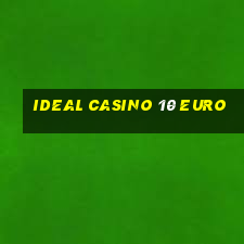 ideal casino 10 euro