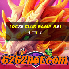 Loc86.Club Game Bài 1 Đổi 1