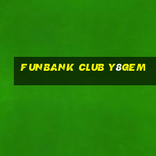 Funbank Club Y8Gem