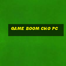 game boom cho pc