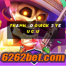 Thành Đô Quick 3 Yêu cầu