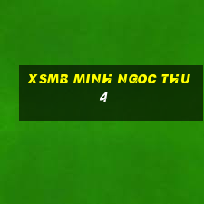 xsmb minh ngoc thu 4