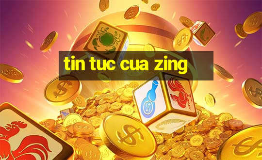 tin tuc cua zing