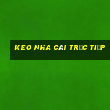 keo nha cái trực tiếp