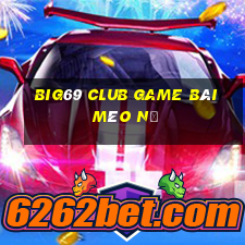 Big69 Club Game Bài Mèo Nổ