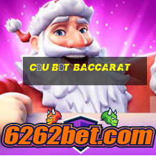 cầu bệt baccarat