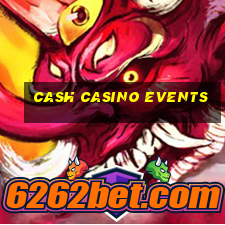 cash casino events