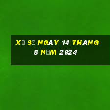 xổ số ngày 14 tháng 8 năm 2024